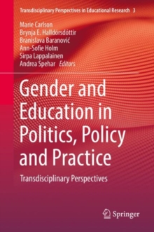 Gender and Education in Politics, Policy and Practice : Transdisciplinary Perspectives