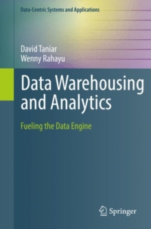 Data Warehousing and Analytics : Fueling the Data Engine