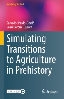 Simulating Transitions to Agriculture in Prehistory