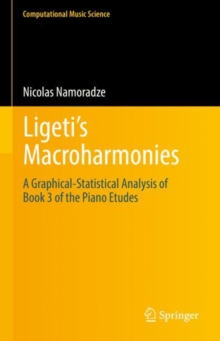 Ligeti's Macroharmonies : A Graphical-Statistical Analysis of Book 3 of the Piano Etudes