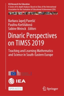 Dinaric Perspectives on TIMSS 2019 : Teaching and Learning Mathematics and Science in South-Eastern Europe