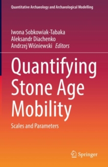 Quantifying Stone Age Mobility : Scales and Parameters