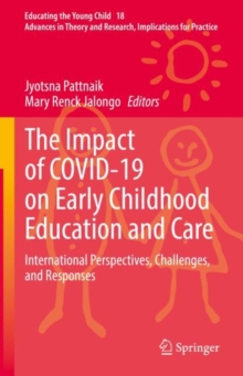 The Impact of COVID-19 on Early Childhood Education and Care : International Perspectives, Challenges, and Responses