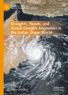 Droughts, Floods, and Global Climatic Anomalies in the Indian Ocean World