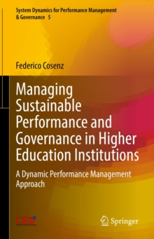Managing Sustainable Performance and Governance in Higher Education Institutions : A Dynamic Performance Management Approach
