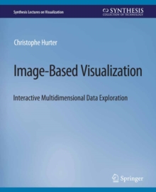 Image-Based Visualization : Interactive Multidimensional Data Exploration