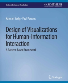 Design of Visualizations for Human-Information Interaction : A Pattern-Based Framework