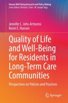 Quality of Life and Well-Being for Residents in Long-Term Care Communities : Perspectives on Policies and Practices
