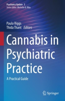 Cannabis in Psychiatric Practice : A Practical Guide