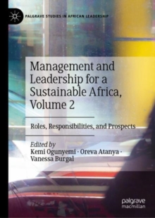 Management and Leadership for a Sustainable Africa, Volume 2 : Roles, Responsibilities, and Prospects