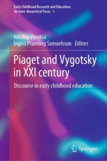 Piaget and Vygotsky in XXI century : Discourse in early childhood education