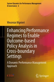 Enhancing Performance Regimes to Enable Outcome-based Policy Analysis in Cross-boundary Settings : A Dynamic Performance Management Approach