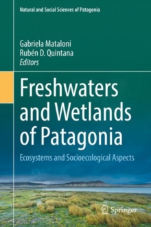Freshwaters and Wetlands of Patagonia : Ecosystems and Socioecological Aspects