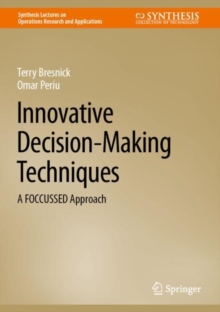 Innovative Decision-Making Techniques : A FOCCUSSED Approach