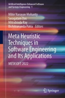 Meta Heuristic Techniques in Software Engineering and Its Applications : METASOFT 2022