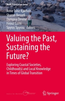 Valuing the Past, Sustaining the Future? : Exploring Coastal Societies,  Childhood(s) and Local Knowledge in Times of Global Transition