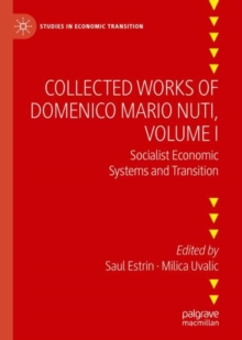 Collected Works of Domenico Mario Nuti, Volume I : Socialist Economic Systems and Transition