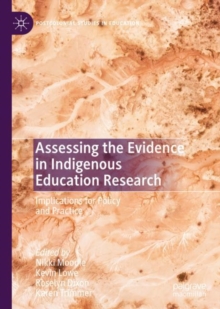 Assessing the Evidence in Indigenous Education Research : Implications for Policy and Practice