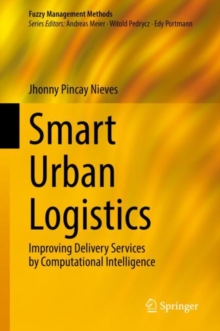 Smart Urban Logistics : Improving Delivery Services by Computational Intelligence