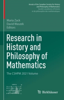 Research in History and Philosophy of Mathematics : The CSHPM 2021 Volume