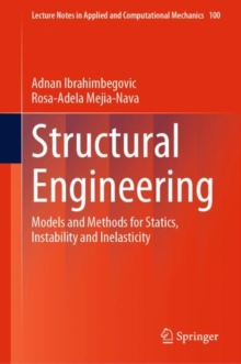 Structural Engineering : Models and Methods for Statics, Instability and Inelasticity