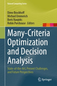 Many-Criteria Optimization and Decision Analysis : State-of-the-Art, Present Challenges, and Future Perspectives