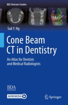 Cone Beam CT in Dentistry : An Atlas for Dentists and Medical Radiologists