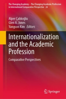 Internationalization and the Academic Profession : Comparative Perspectives