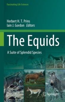 The Equids : A Suite of Splendid Species
