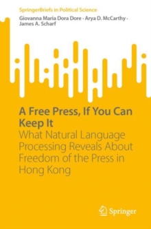 A Free Press, If You Can Keep It : What Natural Language Processing Reveals About Freedom of the Press in Hong Kong