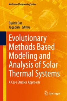 Evolutionary Methods Based Modeling and Analysis of Solar Thermal Systems : A Case Studies Approach