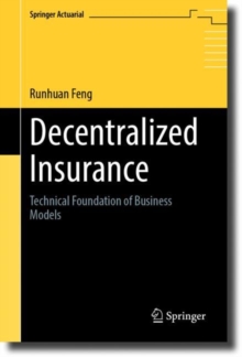 Decentralized Insurance : Technical Foundation of Business Models