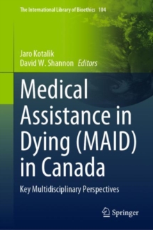 Medical Assistance in Dying (MAID) in Canada : Key Multidisciplinary Perspectives