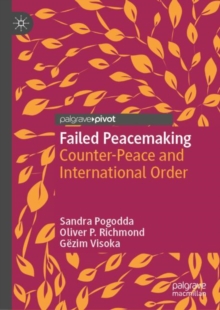 Failed Peacemaking : Counter-Peace and International Order