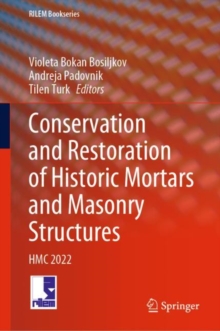 Conservation and Restoration of Historic Mortars and Masonry Structures : HMC 2022