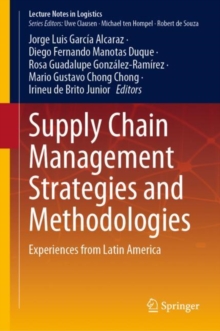 Supply Chain Management Strategies and Methodologies : Experiences from Latin America