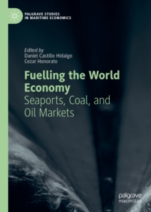 Fuelling the World Economy : Seaports, Coal, and Oil Markets