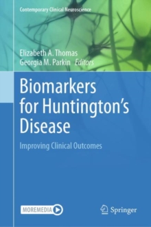 Biomarkers for Huntington's Disease : Improving Clinical Outcomes