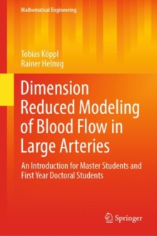 Dimension Reduced Modeling of Blood Flow in Large Arteries : An Introduction for Master Students and First Year Doctoral Students