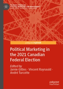 Political Marketing in the 2021 Canadian Federal Election