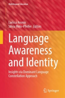 Language Awareness and Identity : Insights via Dominant Language Constellation Approach
