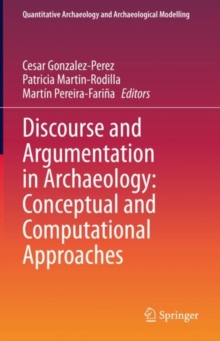 Discourse and Argumentation in Archaeology: Conceptual and Computational Approaches