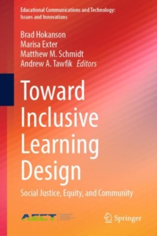 Toward Inclusive Learning Design : Social Justice, Equity, and Community