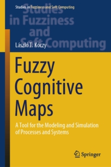 Fuzzy Cognitive Maps : A Tool for the Modeling and Simulation of Processes and Systems