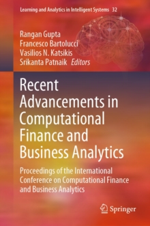 Recent Advancements in Computational Finance and Business Analytics : Proceedings of the International Conference on Computational Finance and Business Analytics