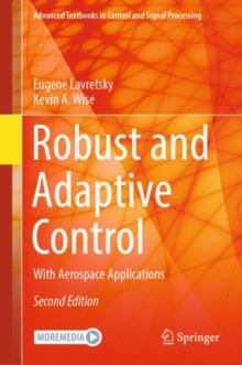 Robust and Adaptive Control : With Aerospace Applications