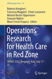 Operations Research for Health Care in Red Zone : ORAHS 2022, Bergamo, Italy, July 17-22