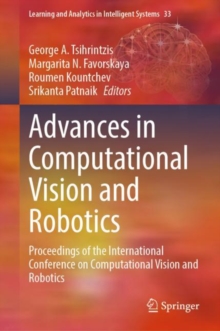 Advances in Computational Vision and Robotics : Proceedings of the International Conference on Computational Vision and Robotics