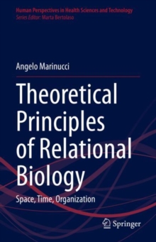 Theoretical Principles of Relational Biology : Space, Time, Organization