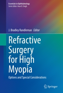 Refractive Surgery for High Myopia : Options and Special Considerations